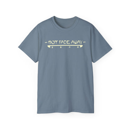 Not Fade Away Tee T-Shirt - Women's