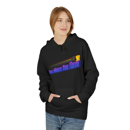 The More You Throw Hoodie - Women's