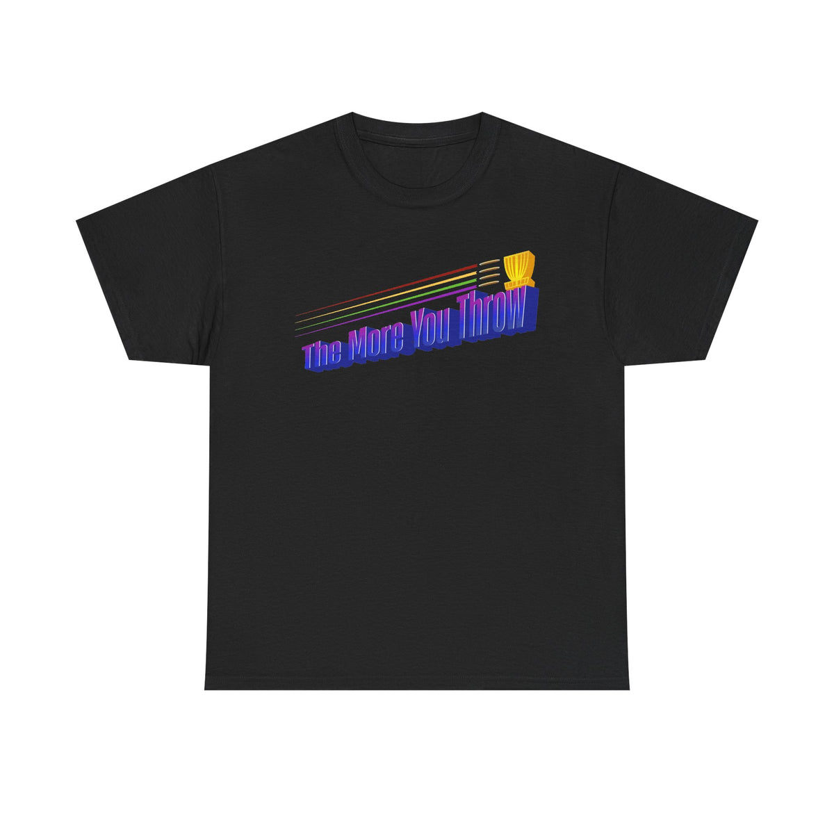 The More You Throw - Unisex Heavy Cotton Tee - Women's