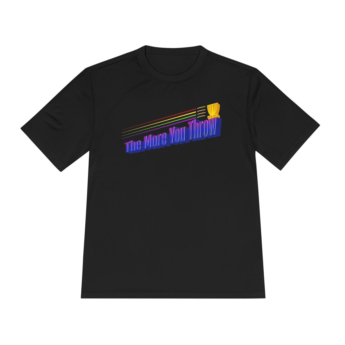 The More You Throw Dry Fit Tee.