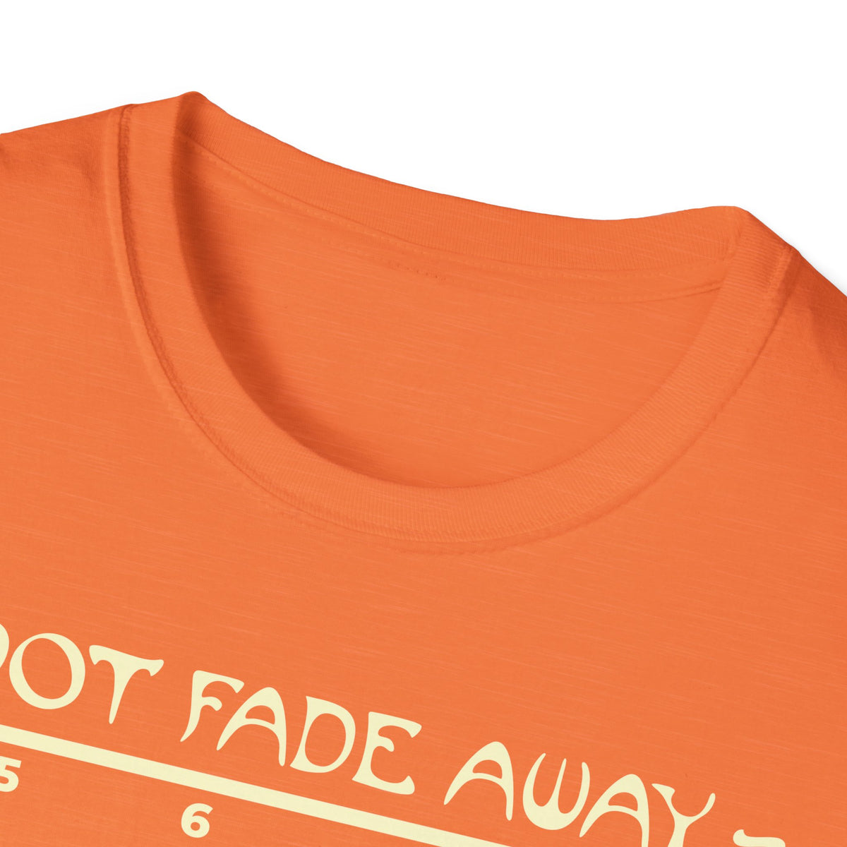 Not Fade Away T-Shirt