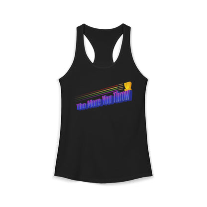 The More You Throw Tank Top - Women's