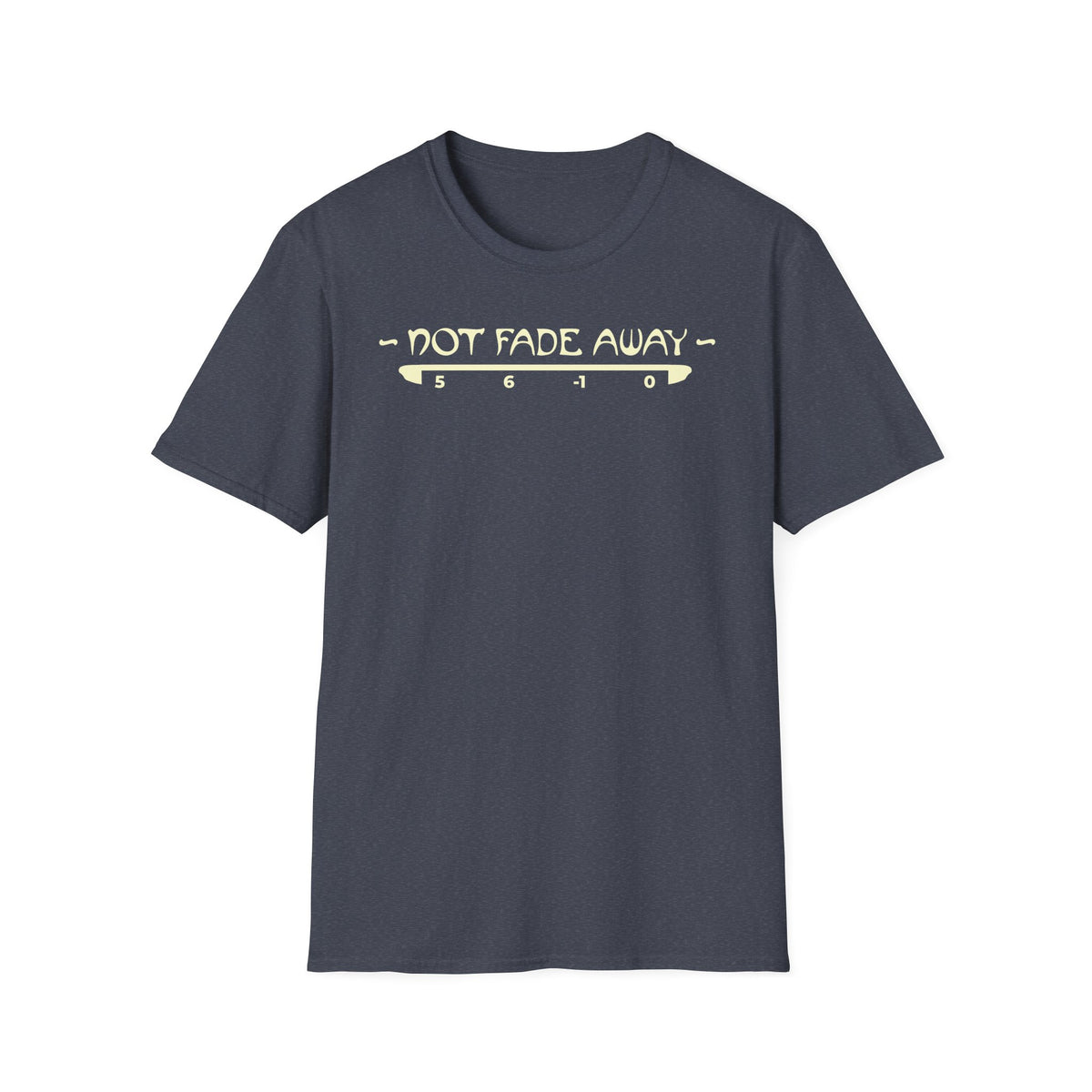Not Fade Away T-Shirt