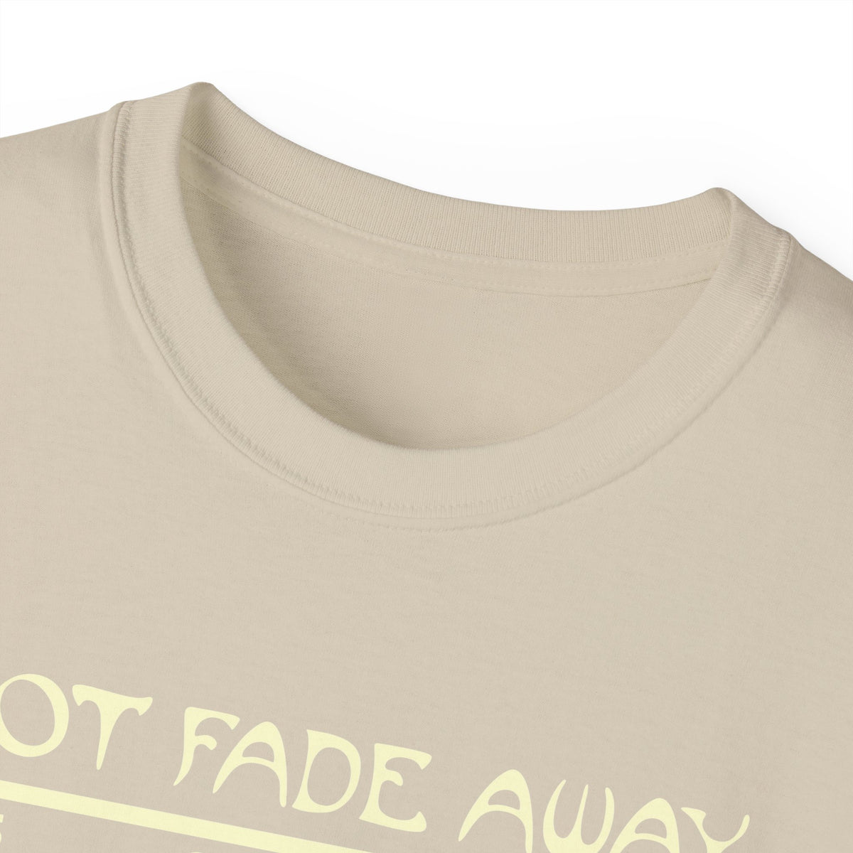 Not Fade Away Tee T-Shirt - Women's