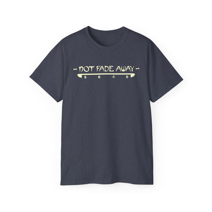 Not Fade Away Tee T-Shirt - Women's