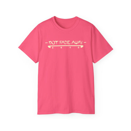 Not Fade Away Tee T-Shirt - Women's