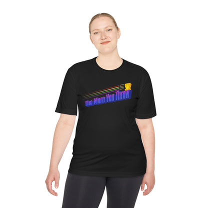 The More You Throw Dry Fit Tee.