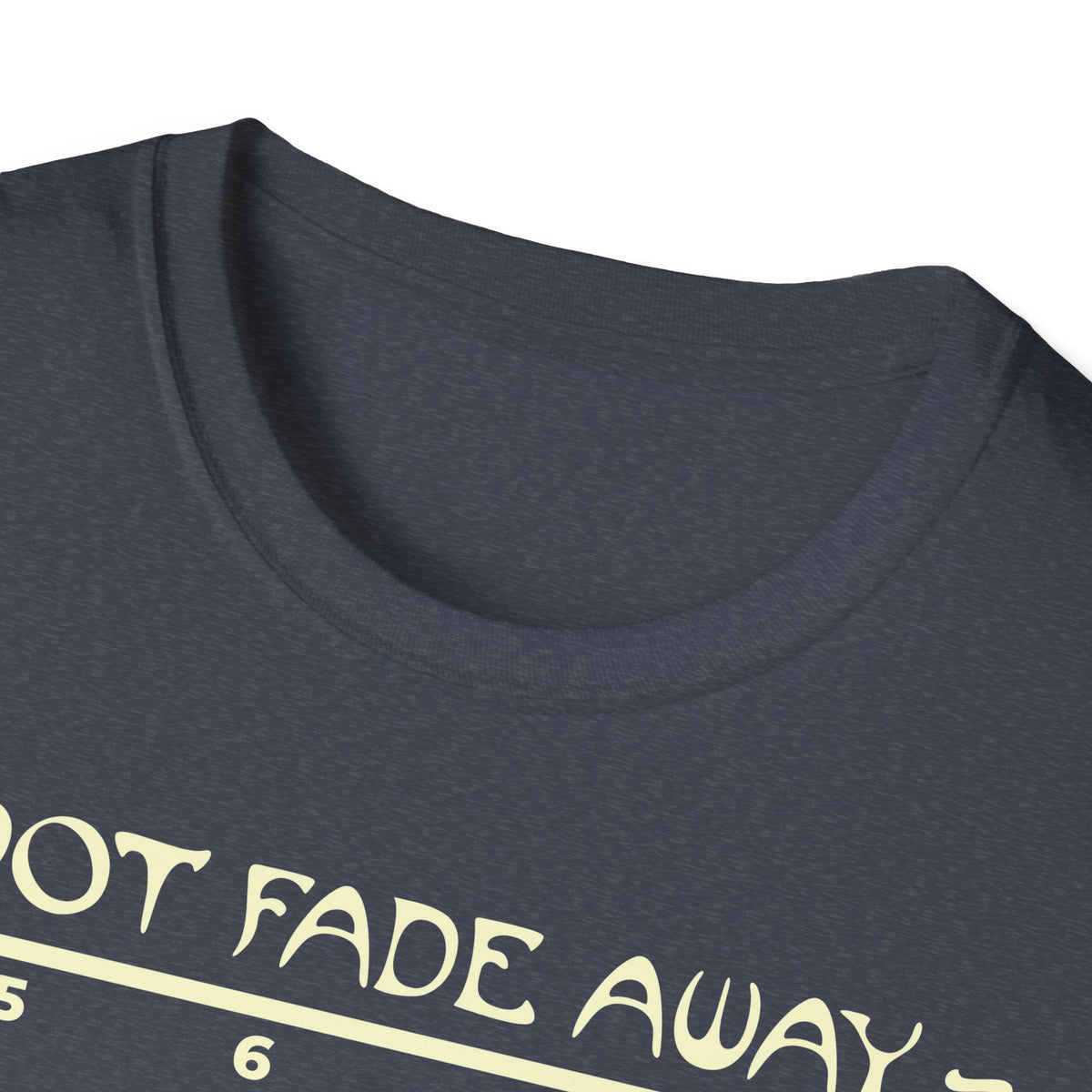 Not Fade Away T-Shirt