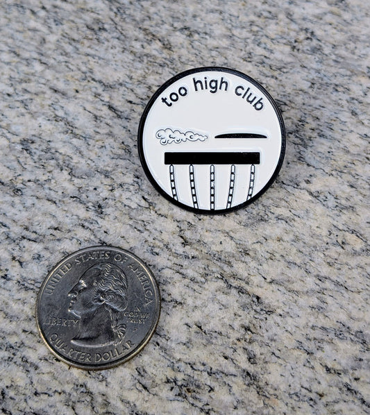 Too High Club Pin, Soft Enamel